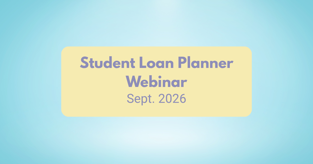 Navigating Student Loan Chaos Webinar 
