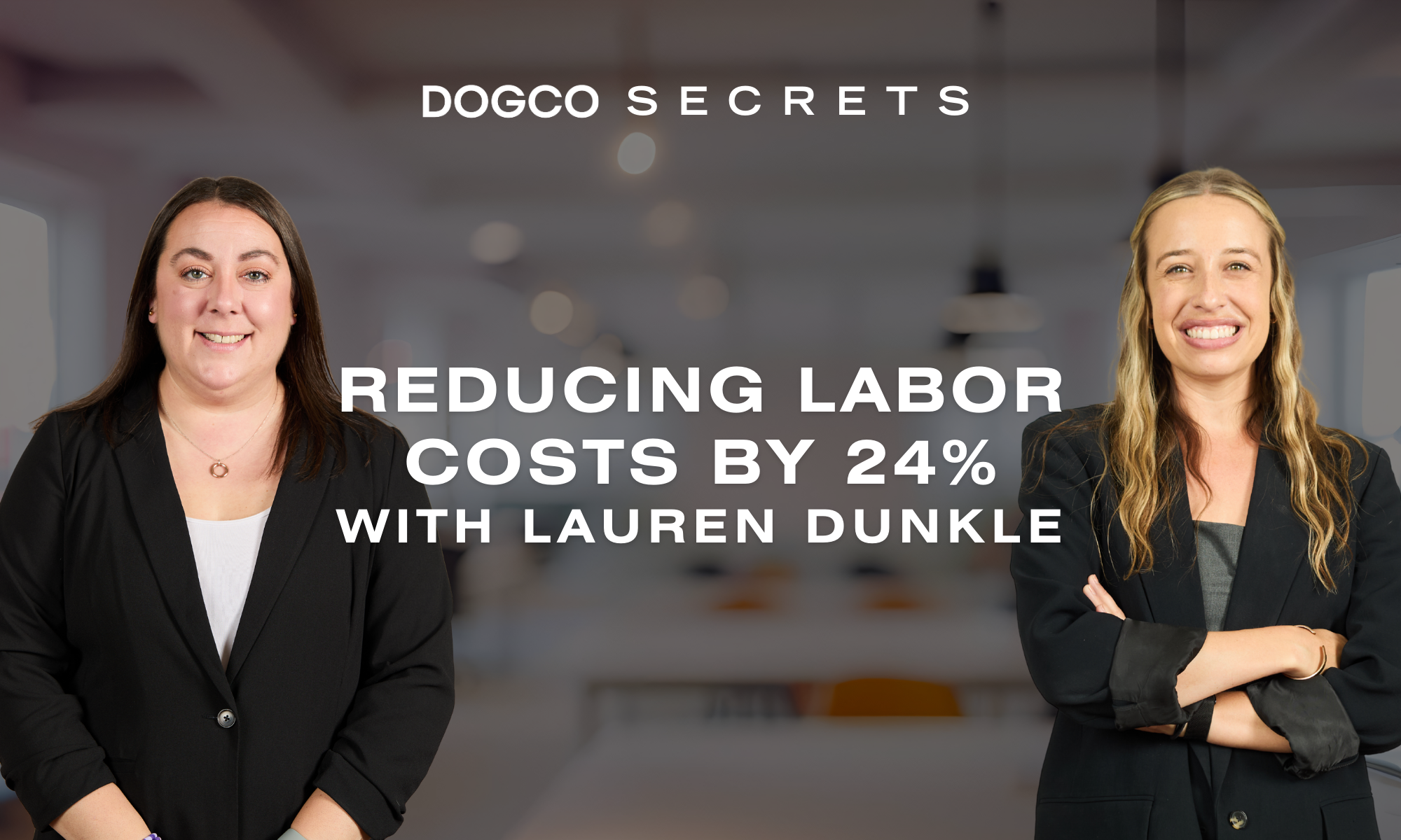 Reducing Labor Costs by 24% with Lauren Dunkle