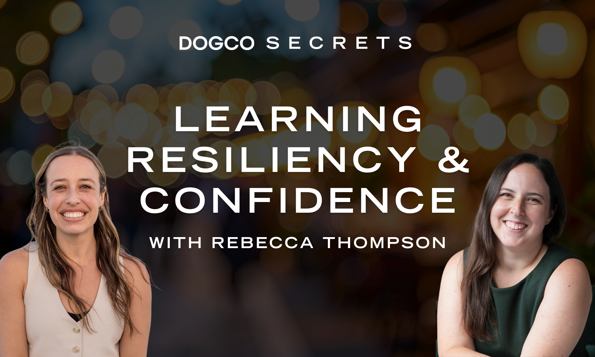 Learning Resiliency &amp; Confidence with Rebecca Thompson