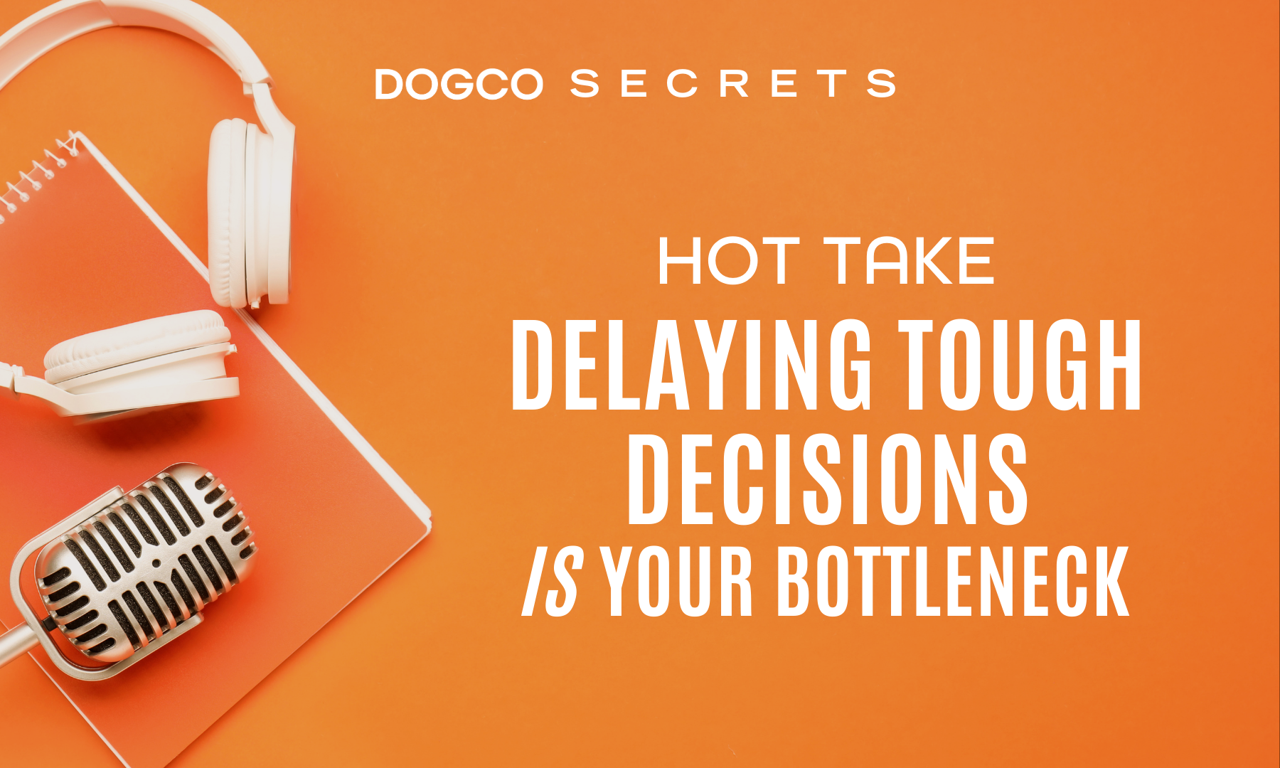 Delaying Tough Decisions is Your Bottleneck