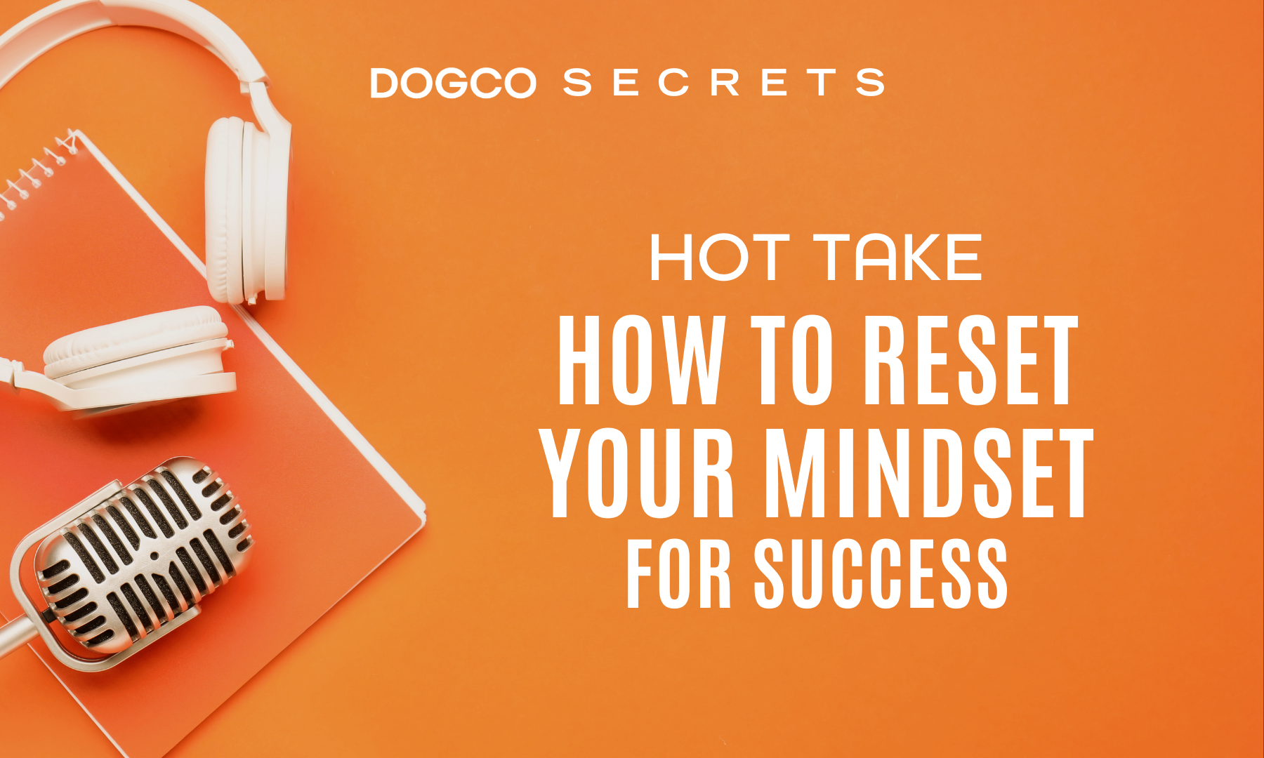 How to Reset Your Mindset For Success