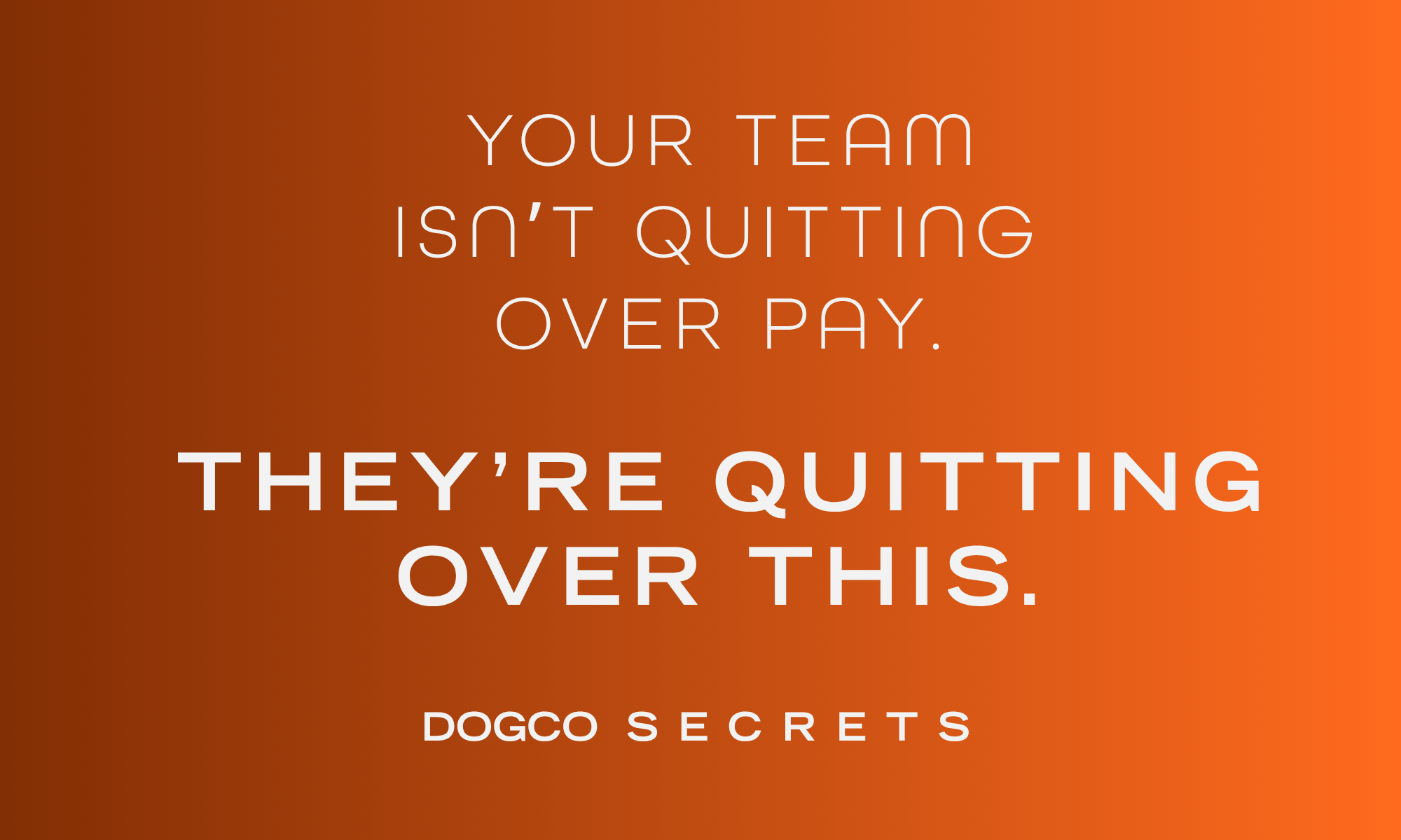 Your Team Isn’t Quitting Over Pay. They’re Quitting Over This.