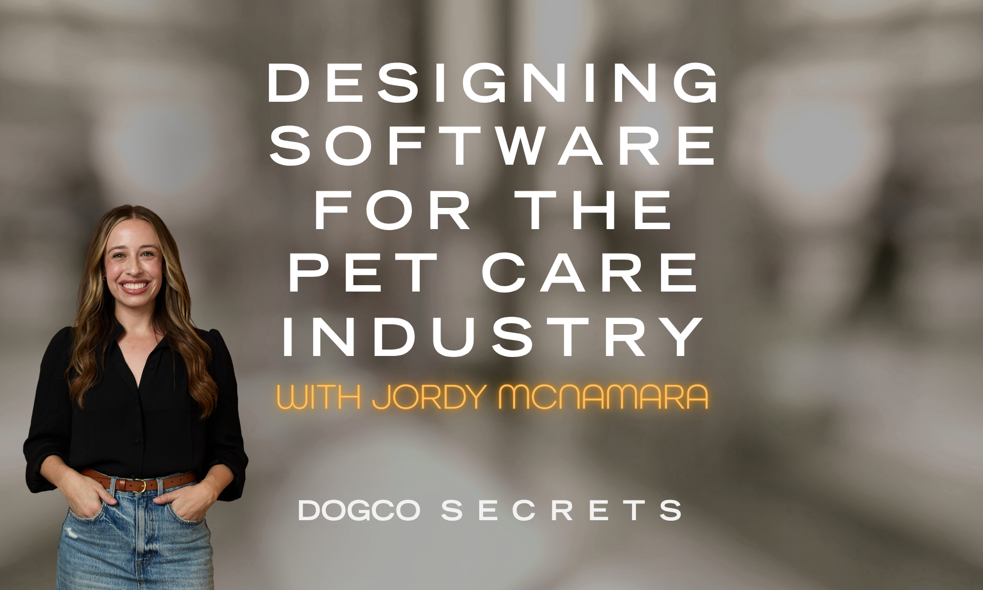 Designing Software for the Pet Care Industry with Jordy McNamara