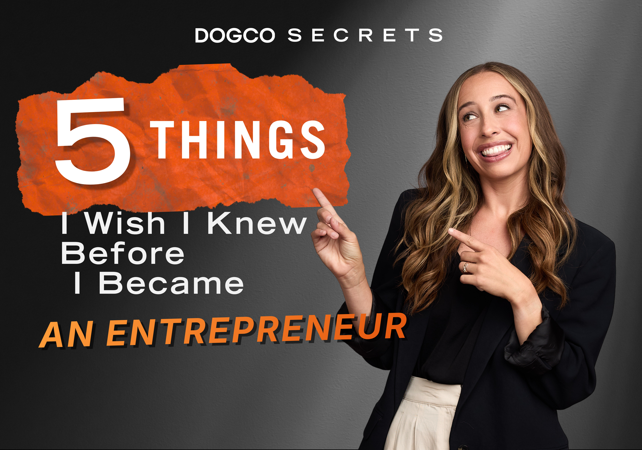 5 Things I Wish I Knew When I Became an Entrepreneur