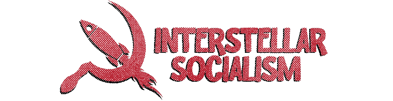 Interstellar Socialism