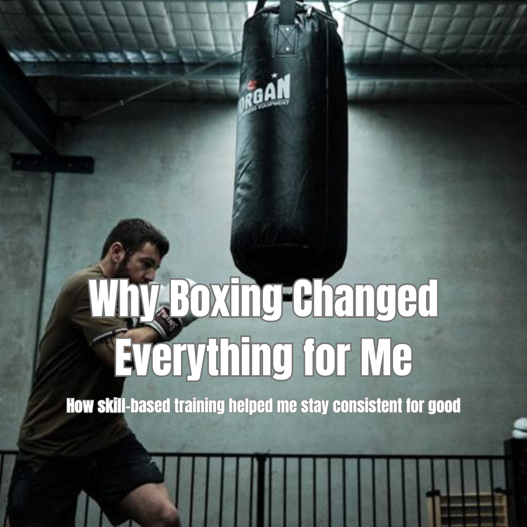 Why Sustainable Training Matters (and How Boxing Changed Everything for Me)