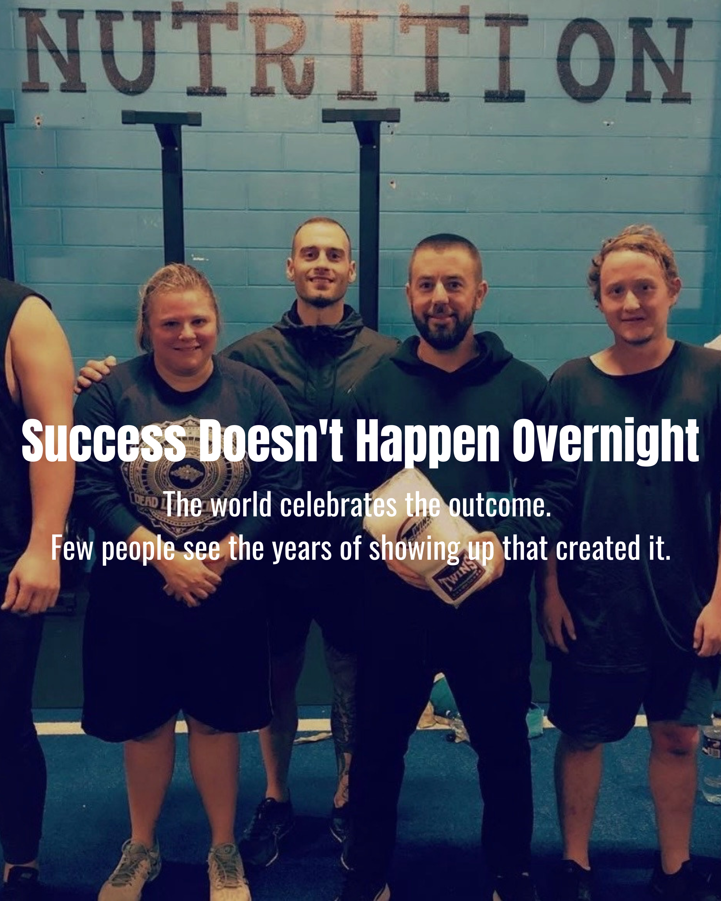 Success Doesn't Happen Overnight