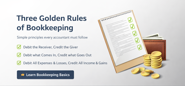 What Are the Three Golden Rules of Bookkeeping?