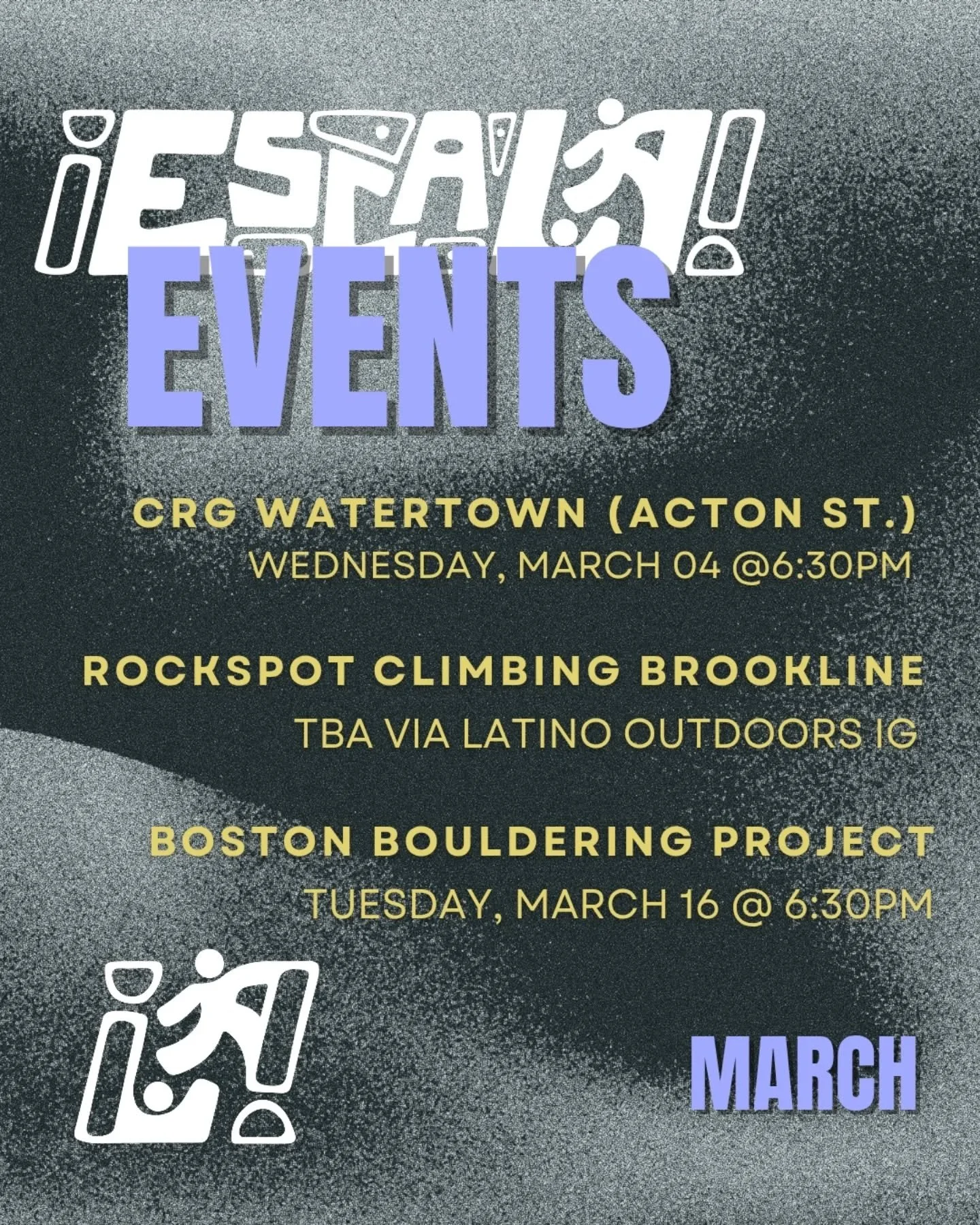 Upcoming events for March! 

March 4th at CRG Watertown 
March 16th at Boston Bouldering Project 

Our collaboration with Latino Outdoors Boston continues at Rockspot so stay tuned for the announcement of the date!! 💖