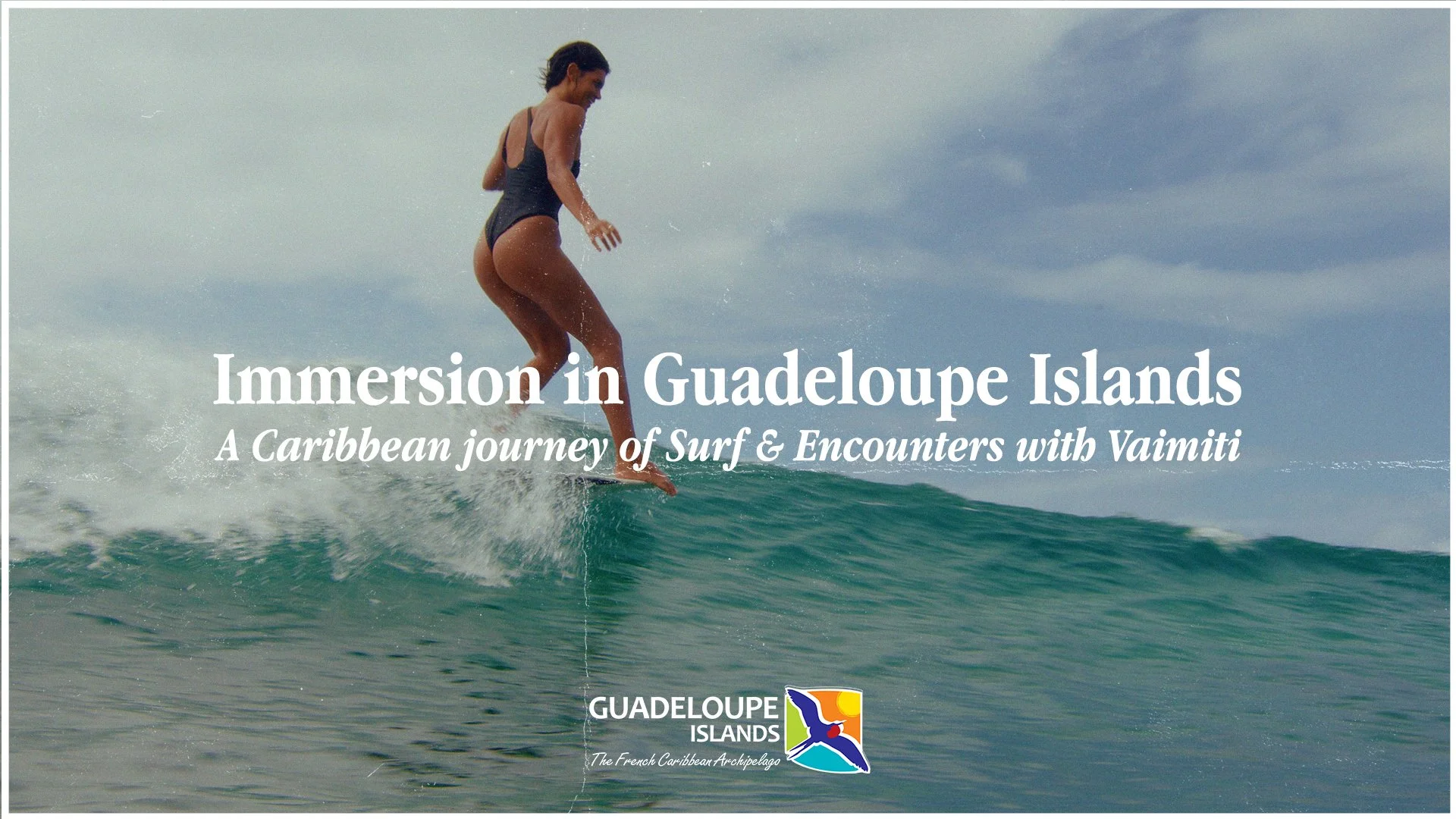 Immersion in Guadeloupe Islands - Surf & Encounters with Vaimiti