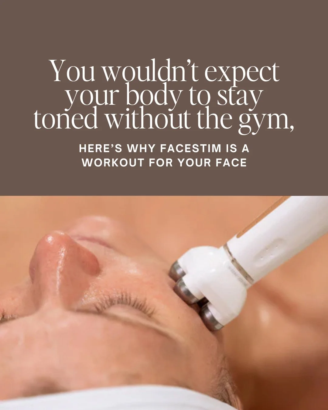 You wouldn&rsquo;t expect your body to stay toned without the gym&hellip; and your face really isn&rsquo;t any different.

We don&rsquo;t always think about it this way, but your face is made up of muscles too. And over time, if they&rsquo;re not bei
