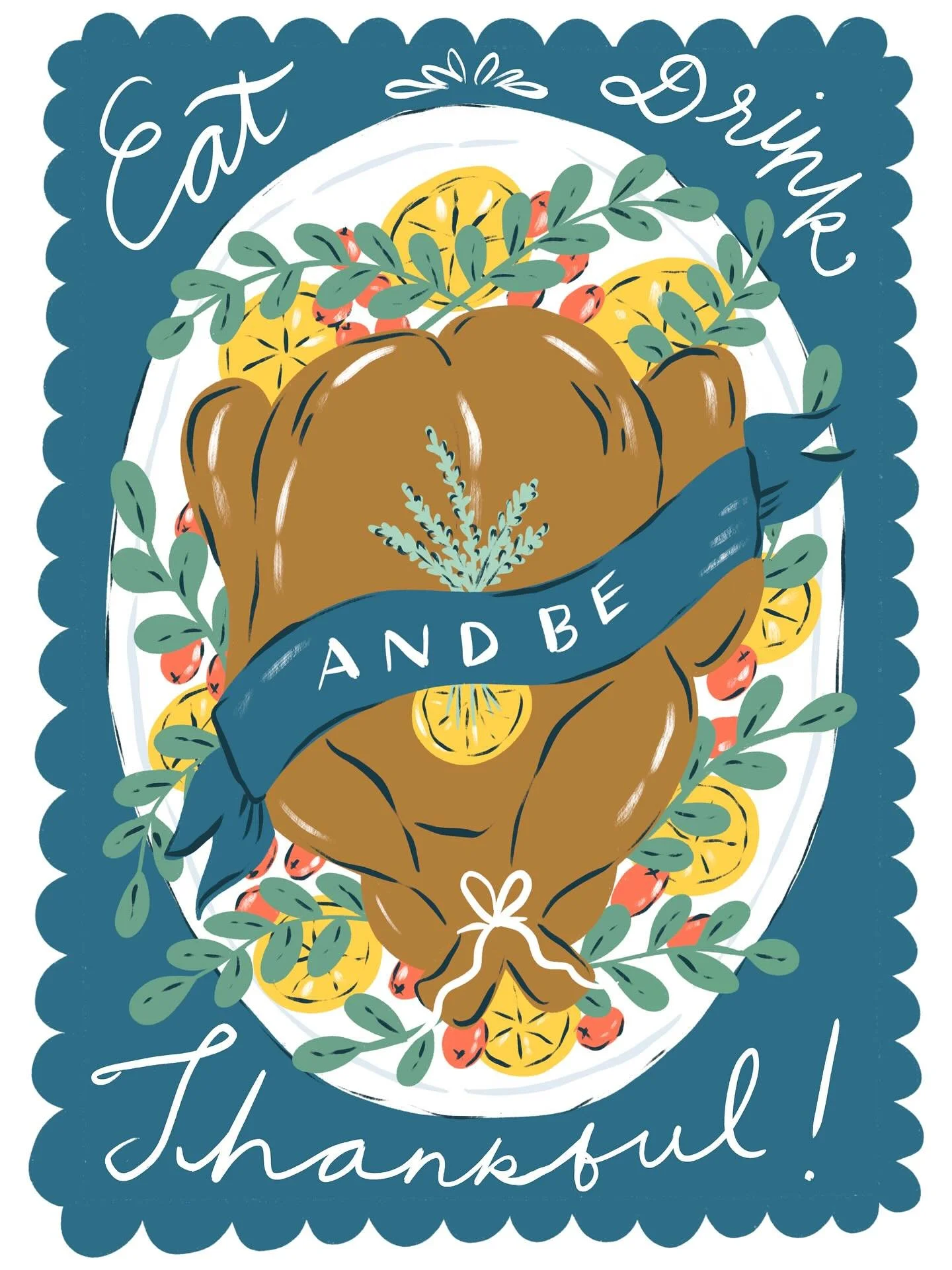 Happy Thanksgiving Eve! So much to be thankful for today, and everyday. And thanks to all of you for always supporting me, cheering me on, and making my art a part of your life!!!!! 

Turkey - thankful - illustration - eat drink and be thankful - art
