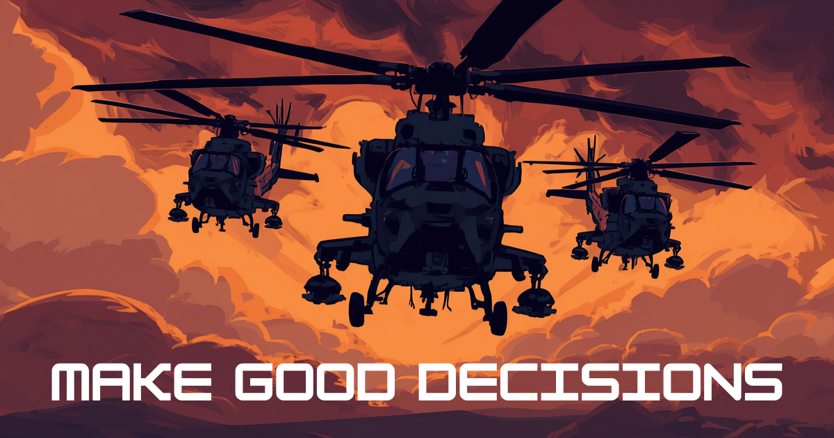 Image of three military helicopters with text reading "Make Good Decisions" By Dr. Gregory Charlop, founder of Corsica Military Solutions and a physician expert of decision-making