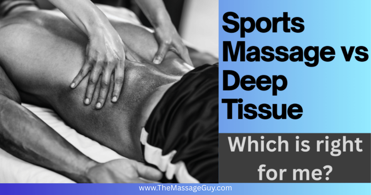 Sports Massage vs. Deep Tissue Massage: Which One Do You Actually Need?