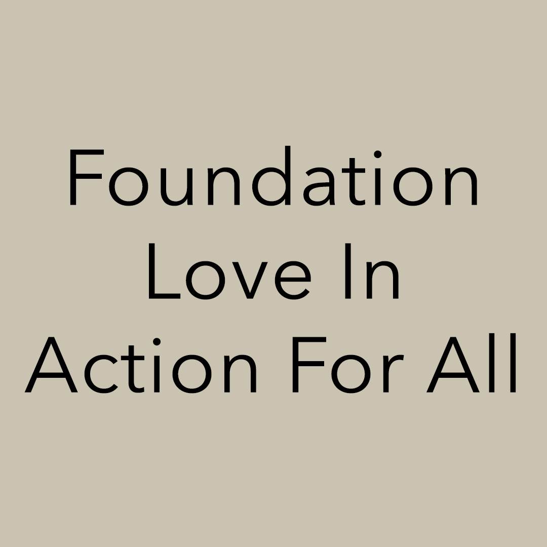 Foundation Love In Action For All.png