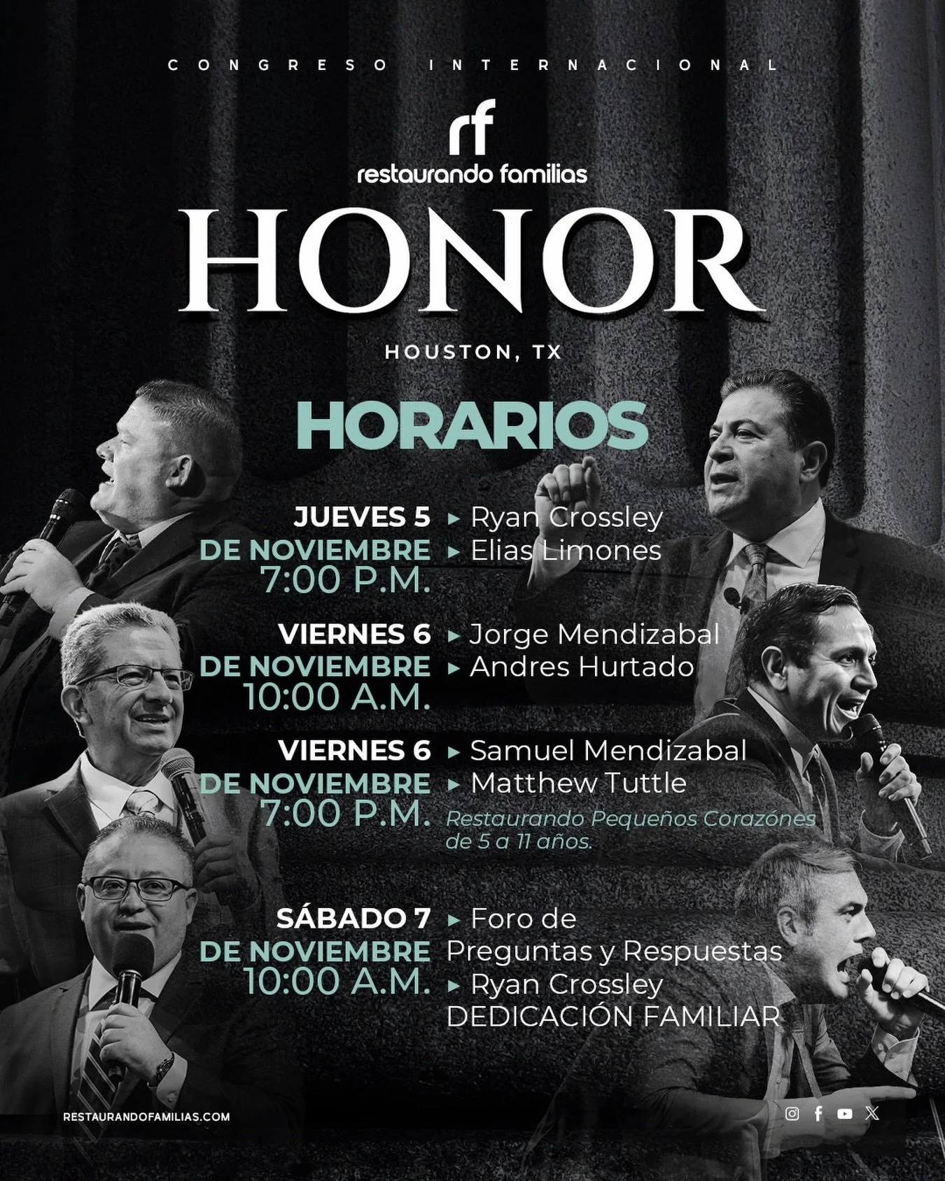 &iexcl;ESTE ES EL HORARIO OFICIAL DE RESTAURANDO FAMILIAS 2026!

&iexcl;Houston, Texas, nos espera este 5, 6 y 7 de Noviembre!

Bajo el lema HONOR, viviremos tres d&iacute;as extraordinarios de bendici&oacute;n, restauraci&oacute;n y fortalecimiento 