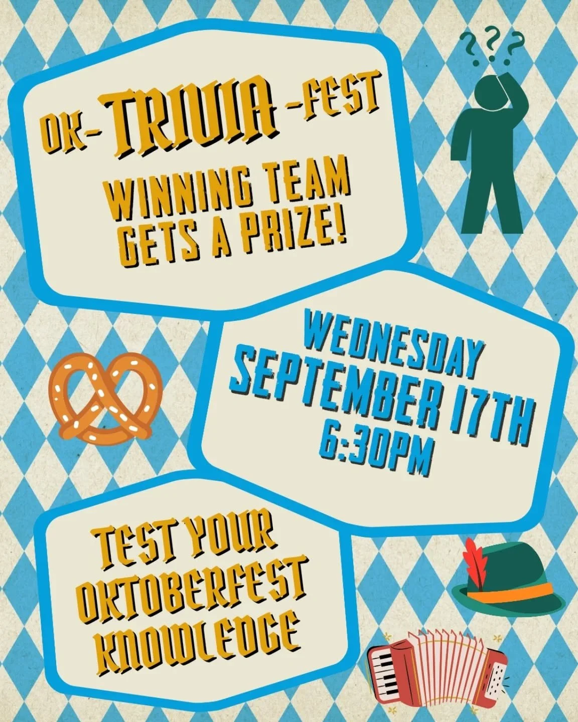 we're so excited for oktoberfest we couldn't wait to start the celebration! we're kicking oktoberfest off a few days early starting with oktoberfest trivia this upcoming wednesday, september 17th starting at 6:30pm! it's free to play and the winning 
