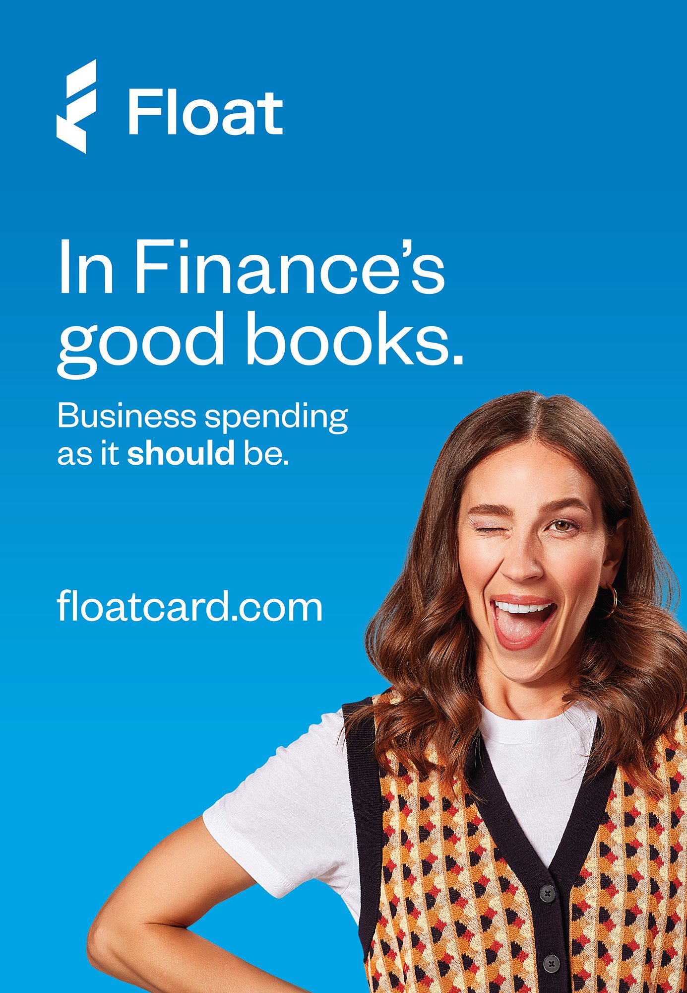Advertisement for Float card with a winking woman, featuring the text 'In Finance’s good books. Business spending as it should be. floatcard.com' on a blue background.