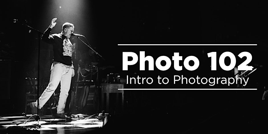 Photo 102 - Intro To Photography (w/ Midwest Photo)