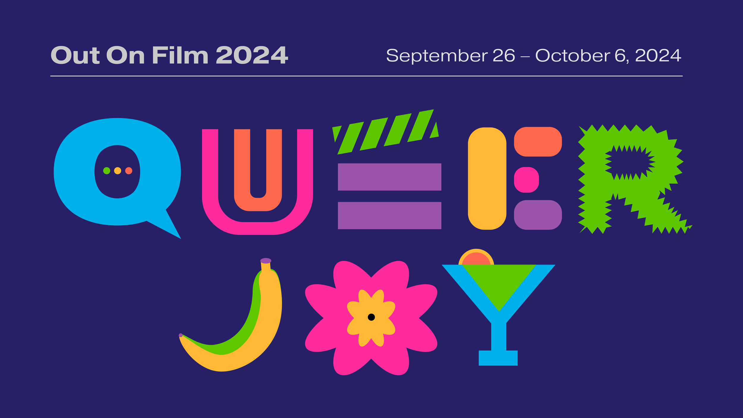 Keyart graphic for Out On Film 2024 (running from September 26-October 6) with the theme "Queer Joy" represented in icons.
