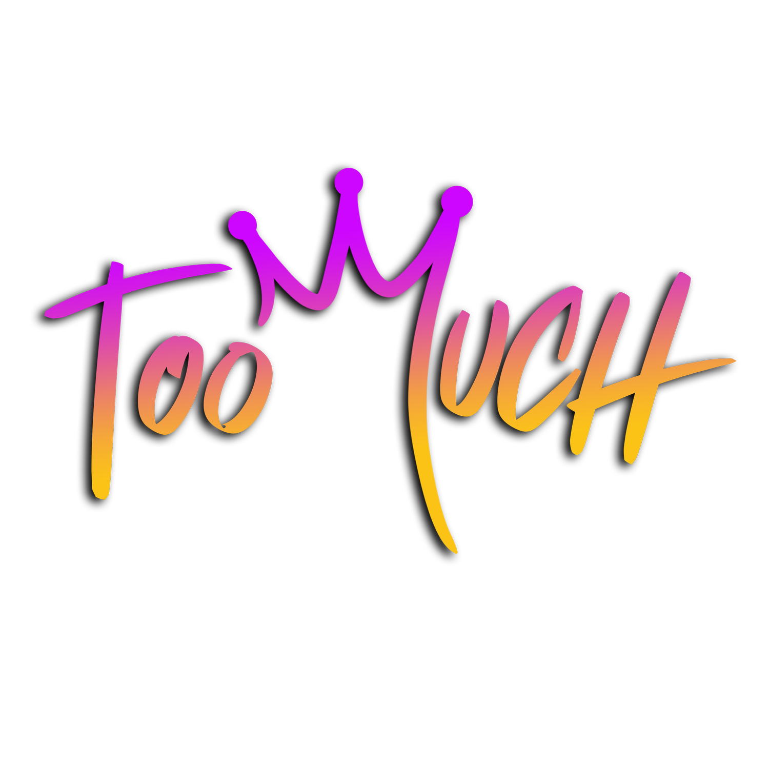 Too Much