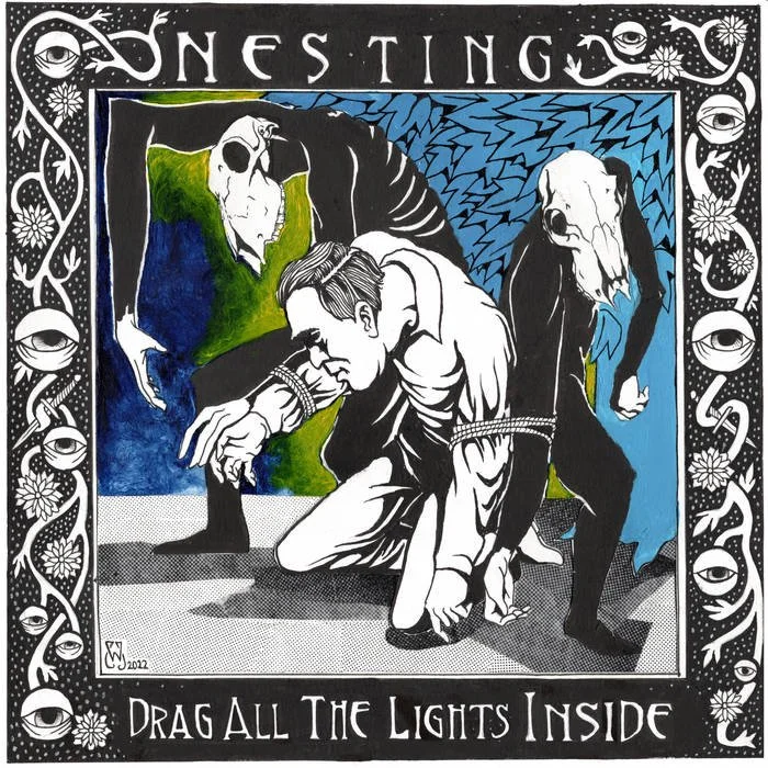 Nesting- Drag All The Lights Inside