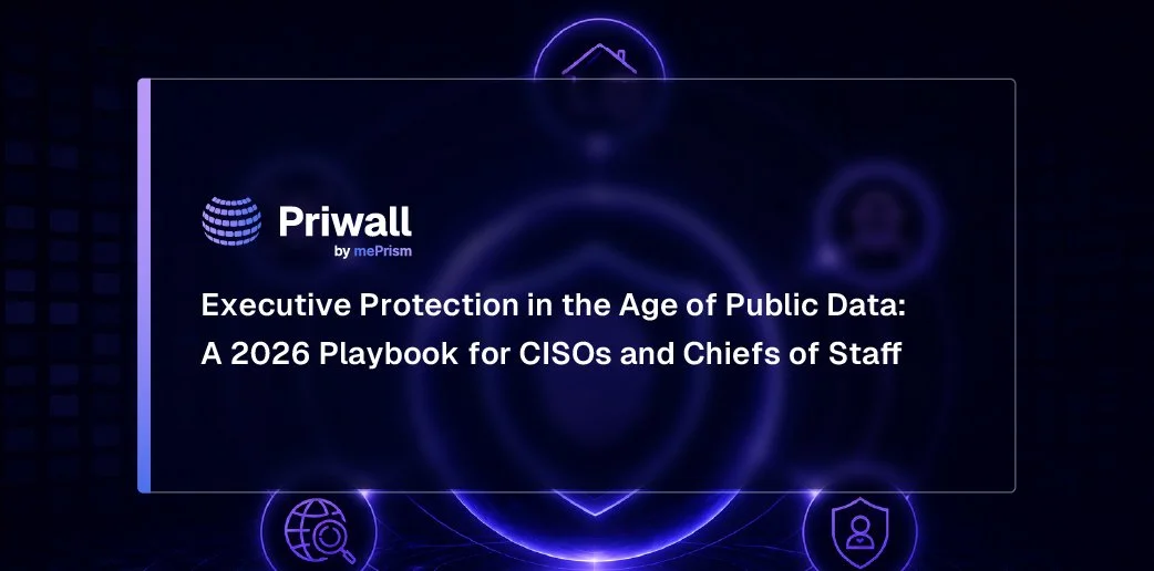 Executive Protection in the Age of Public Data: A 2026 Playbook for CISOs and Chiefs of Staff