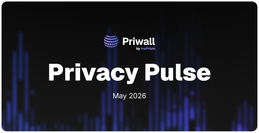 Privacy Pulse: The Biggest Privacy Stories of May 2026