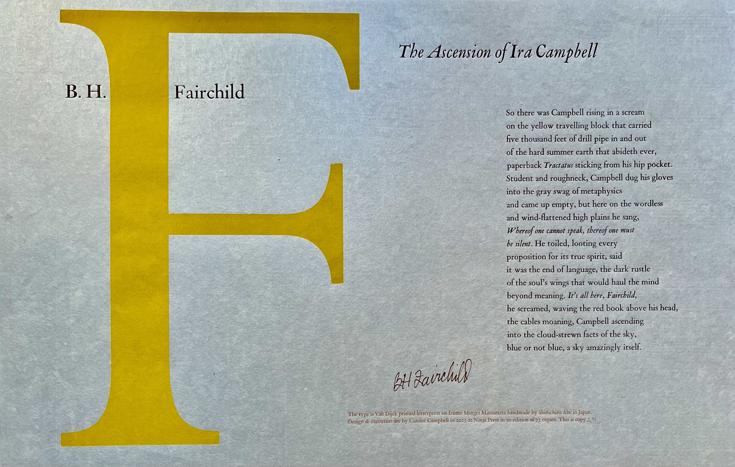 "The Ascension of Ira Campbell," B.H. Fairchild 2025. The type is Van Dijck printed letterpress on Izumo Mingei Mitsumata, handmade in Japan by Shinichiro Abe. There are 75 signed and numbered copies in the edition.