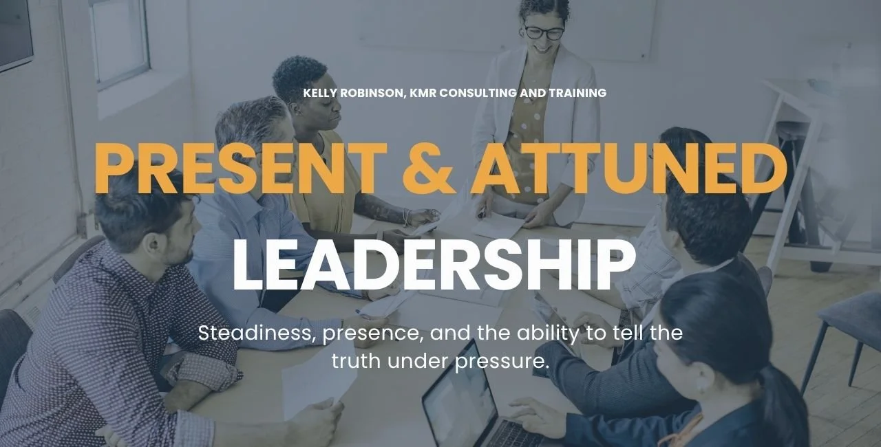 Present and Attuned Leadership