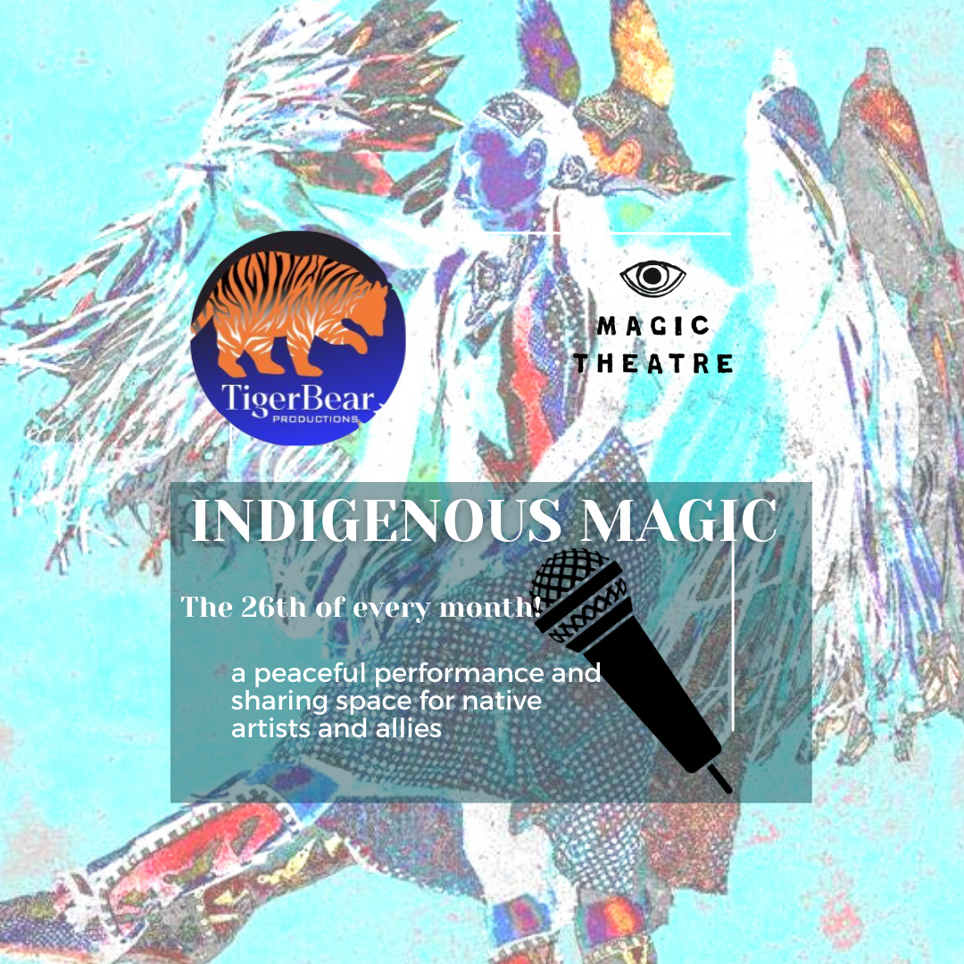 Native Tribes Magic Indigenous Magic — Magic Theatre