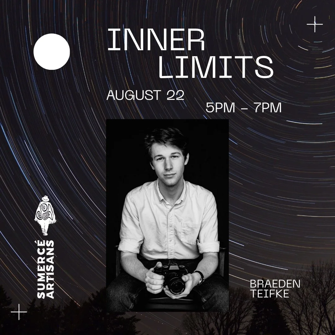 Join us this Friday, August 22nd, at Sumerc&eacute; Artisans for Braeden Teifke&rsquo;s solo exhibition, Inner Limits. His photographs capture the beauty of his travels through Europe and Colombia, while also exploring the meaning of home. The recept