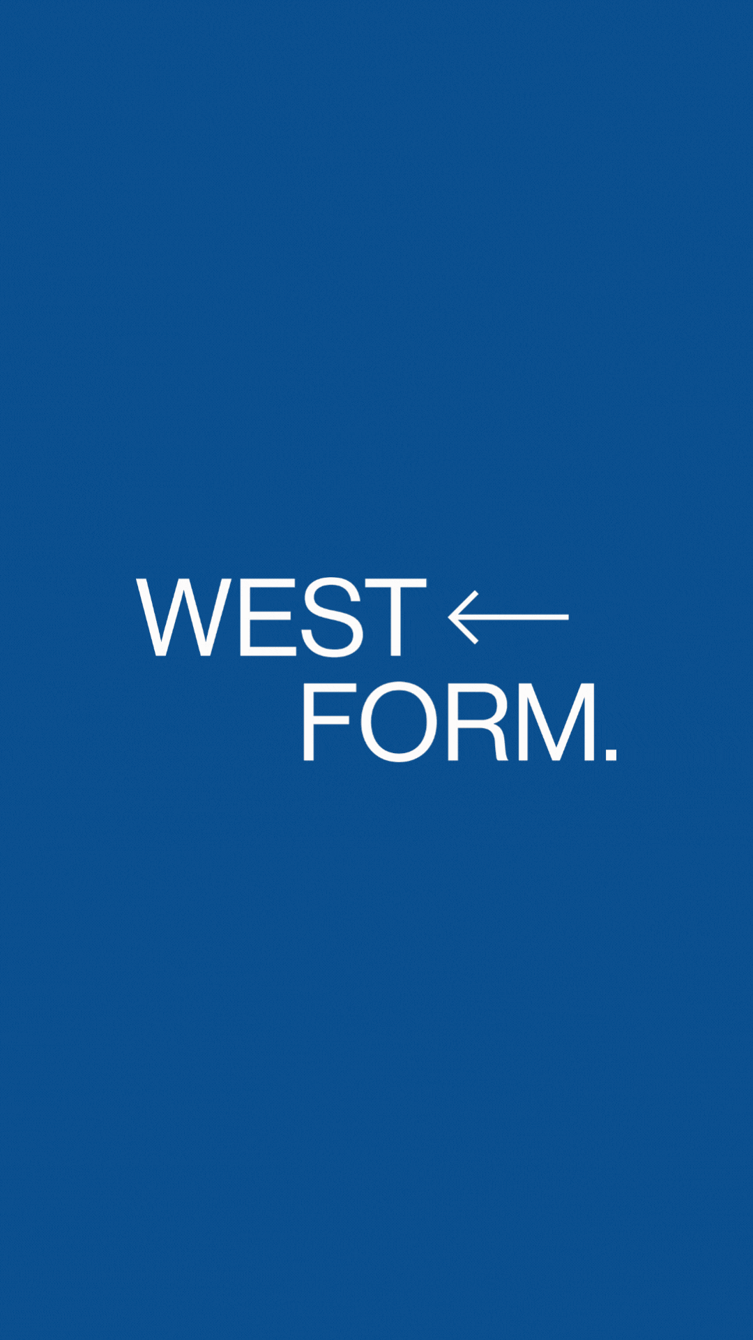 Blue background with white text that reads "WEST" and an arrow pointing left, followed by the words "FORM."