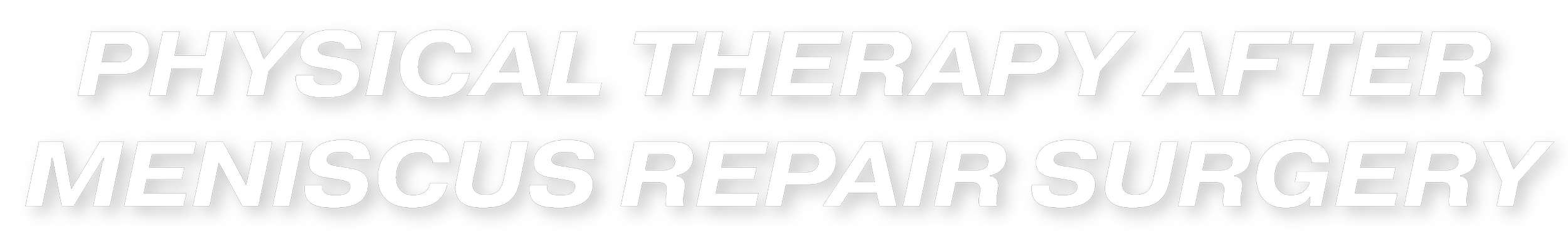 Physical therapy after meniscus repair surgery headline graphic for meniscus repair rehab, knee recovery, and return to sport.
