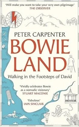Peter Carpenter: ‘BOWIELAND: Walking in the footsteps of David’