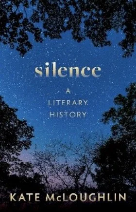 Kate McLoughlin: ‘Silence: A Literary History’