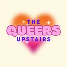 the queers upstairs.jpeg