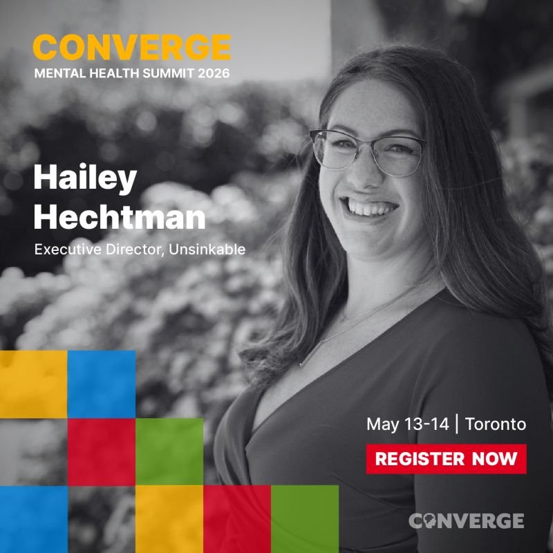 A black and white photo of a smiling woman with glasses, promoting the CONVERGE Mental Health Summit 2026, featuring her name Hailey Hechtman, Executive Director of Unsinkable. The event is scheduled for May 13-14 in Toronto, with a red button labeled 'Register Now' at the bottom right.