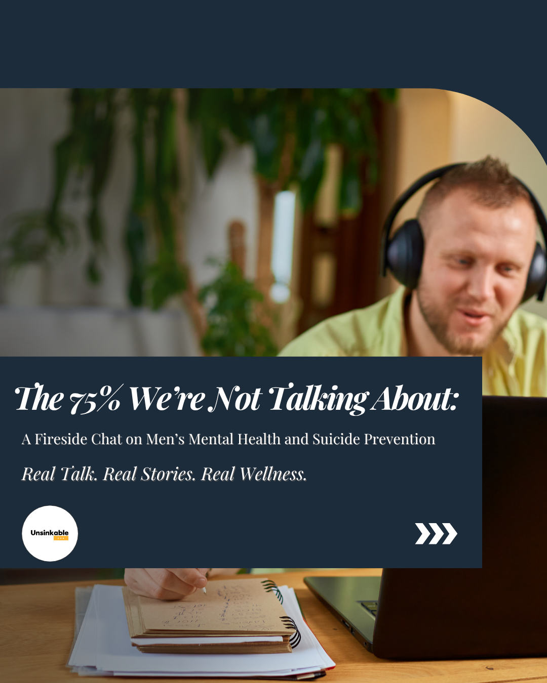 Cover image for a talking event about men's mental health and suicide prevention, showing a man with headphones working on a laptop, with a notebook and papers on a desk, and plants in the background.