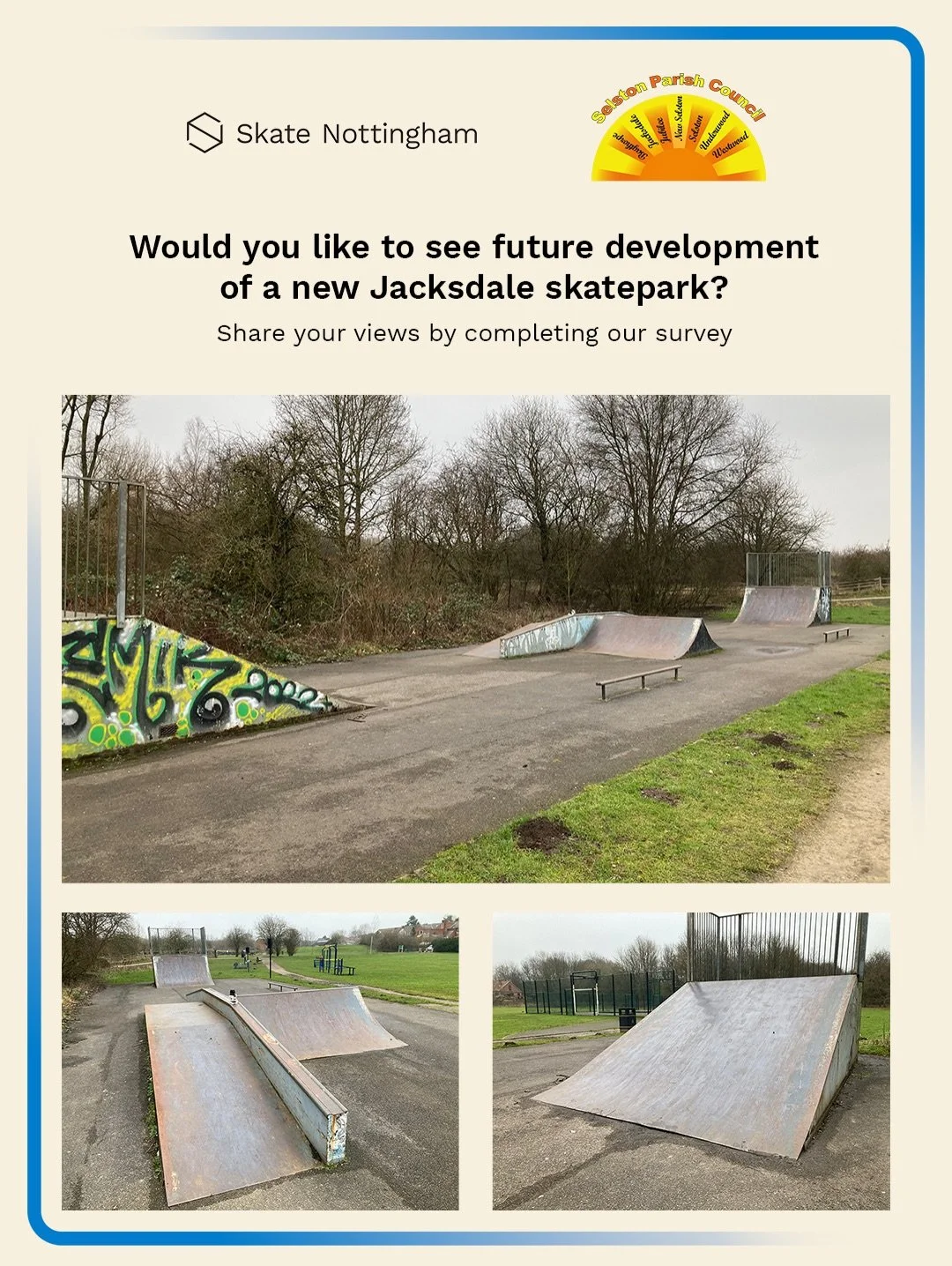Would you like to see future development of a new Jacksdale skatepark?⁣
⁣
Selston Parish Council and Skate Nottingham invite you to share your views on the future of Jacksdale skatepark, a 2000s-era metal skatepark within Jacksdale Rec Ground in Nort