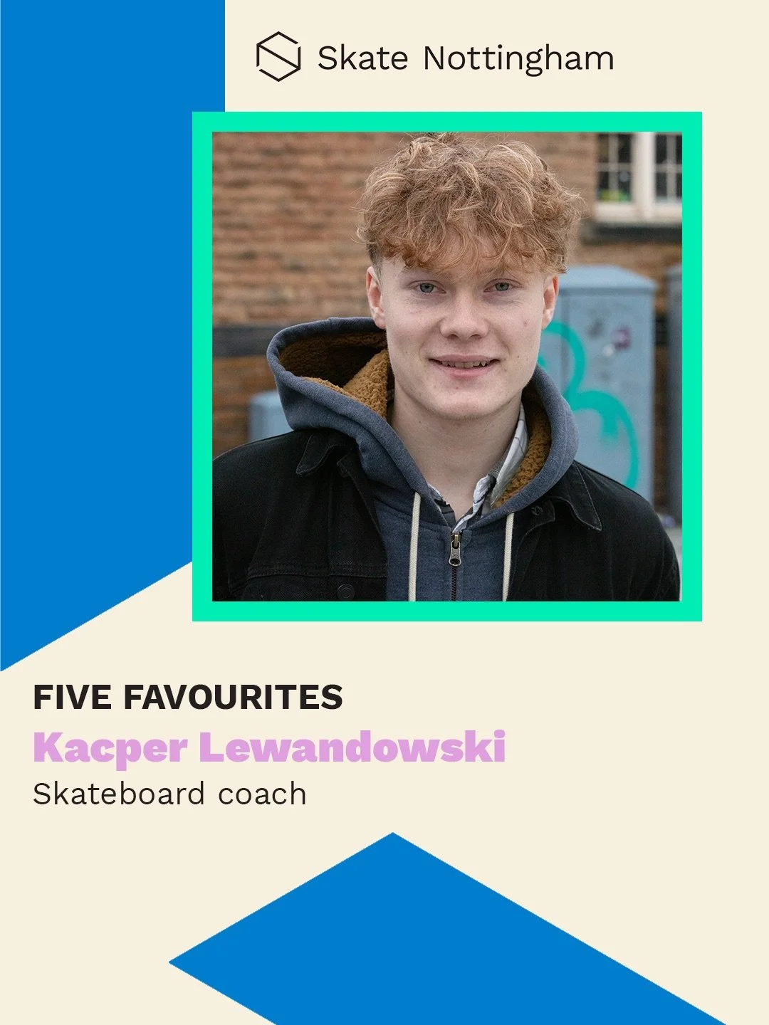 We hit up @kcpr_lwski to give us his five favourites, in our continuing series of mini Insta interviews of our Skate Nottingham team. ⁣
⁣
Kacper is of the generation of teenagers that first stepped on a skateboard at a free Skate Nottingham skate coa