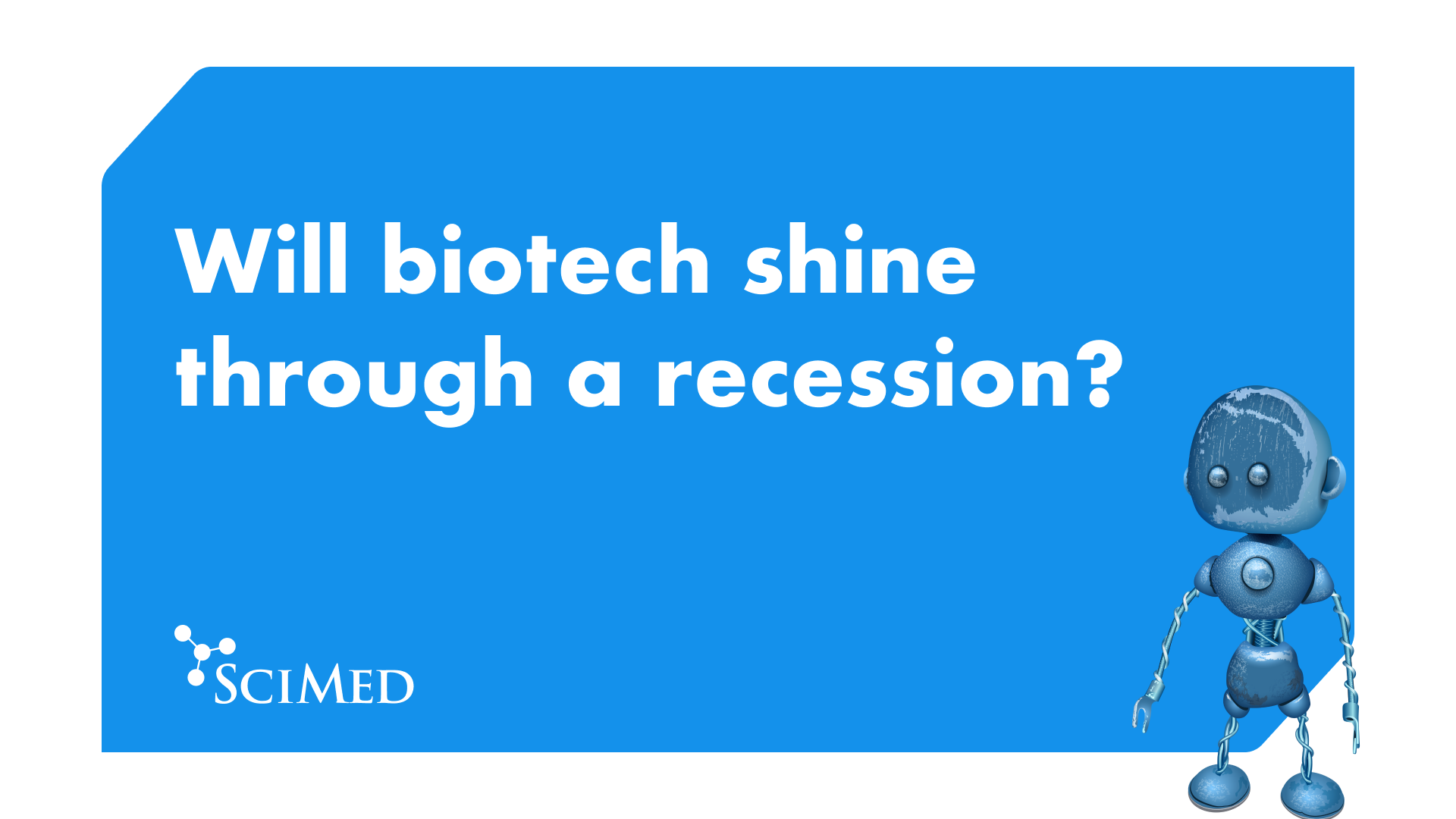Will biotech shine through a recession?