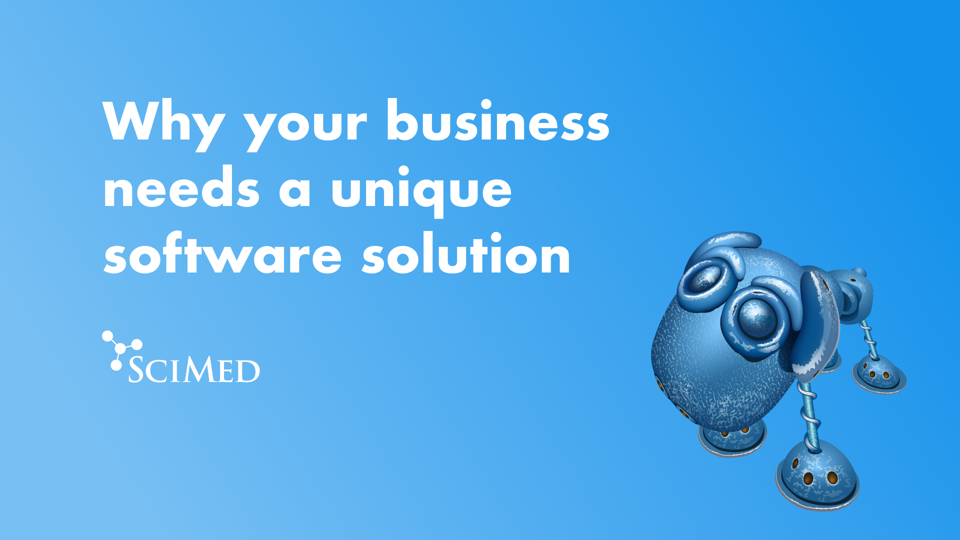 Why your business needs a unique software solution