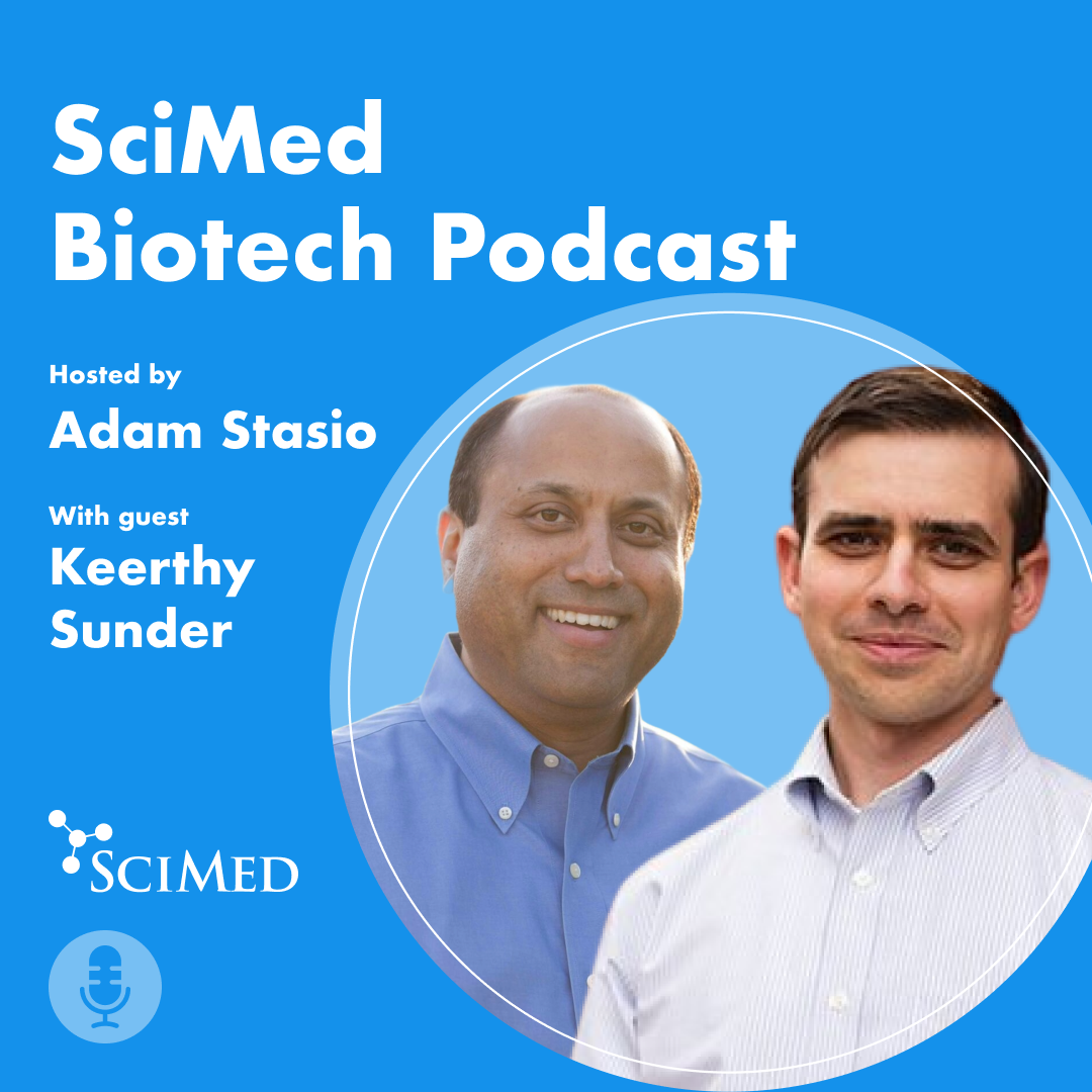 SciMed Biotech Podcast with Dr. Keerthy Sunder