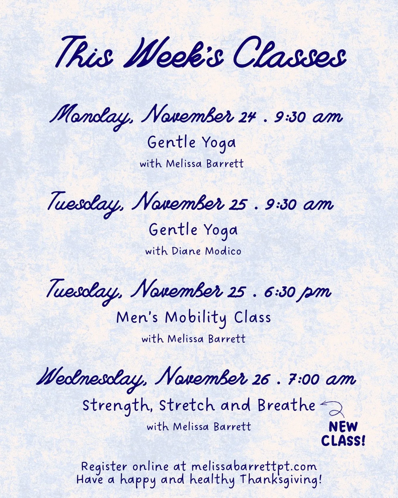 This week's schedule... with a special surprise! Sign up for our new class, Strength, Stretch and Breathe on Wednesday at 7:00 am, or any of the weekly standards on melissabarrettpt.com! Have a happy and healthy Thanksgiving!

#yogarvc #rvcyoga #rvcp