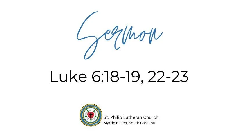 Luke 6:18-19, 22-23 on April 26th, 2026