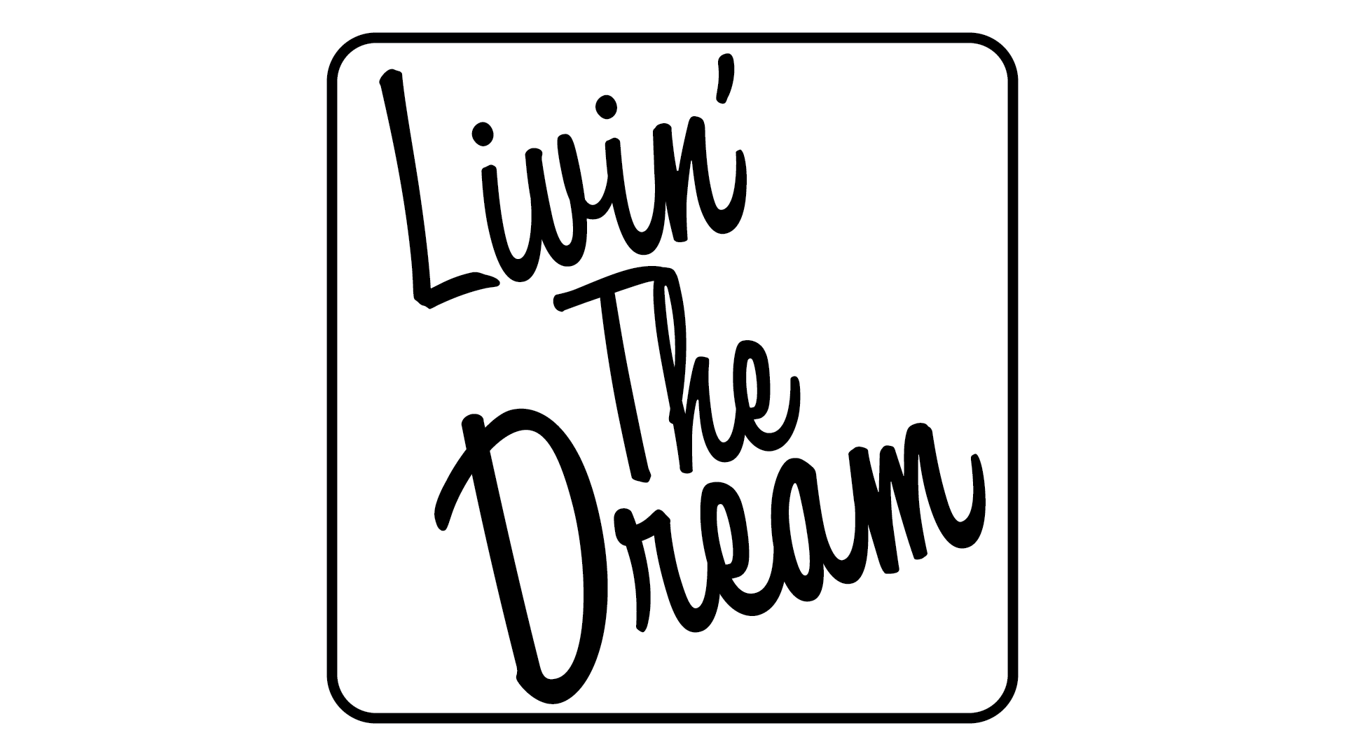 Livin_ The Dream.png