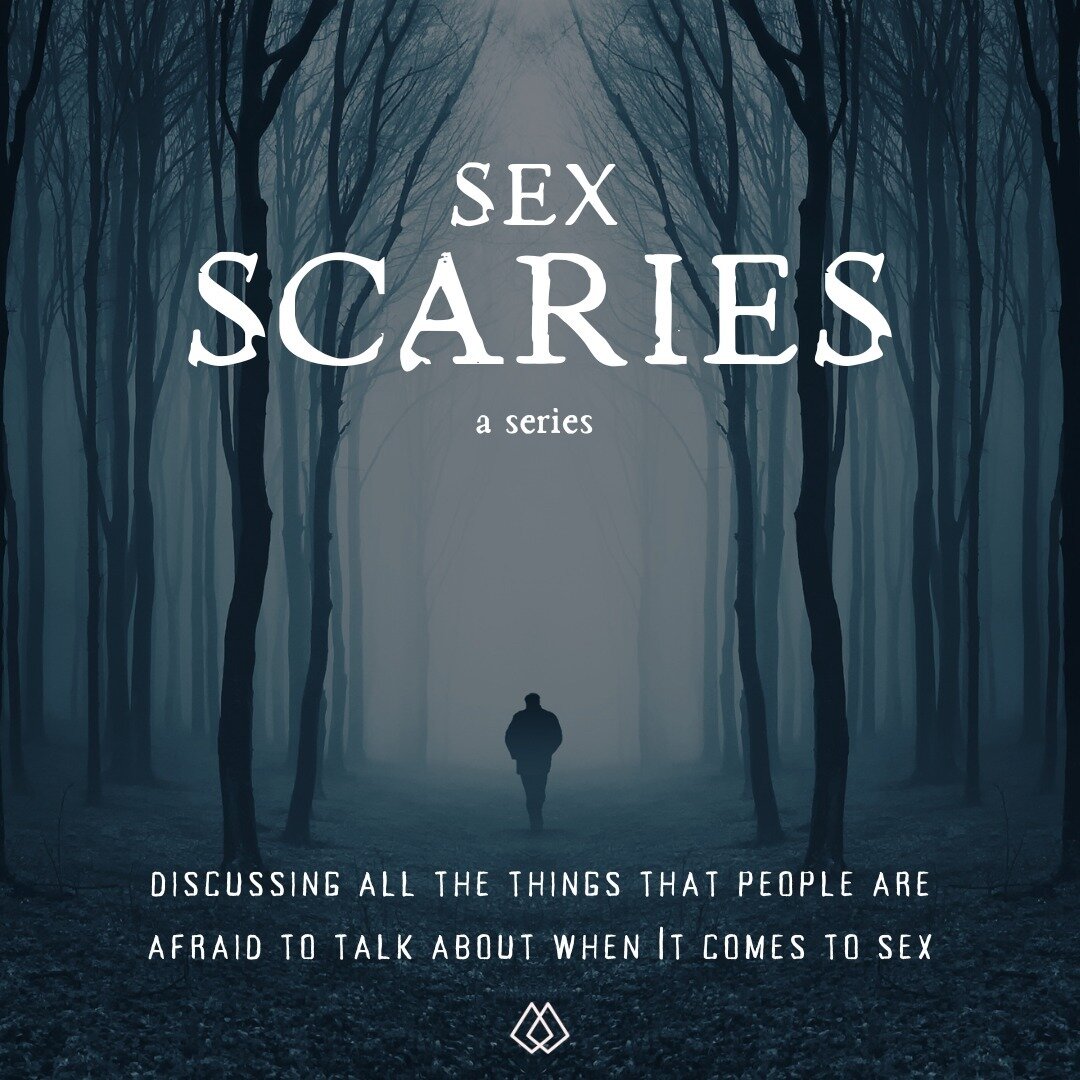Two things I love: A good theme and Spooky Season! So, I have put them together to do a series on all the scary things people are afraid to talk about when it comes to sex. 

Let's break down some difficult topics and help you gain some tools to have