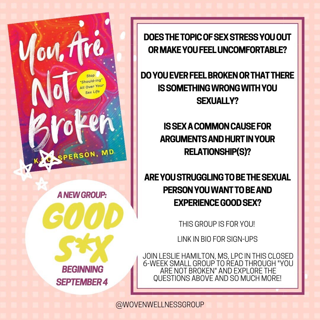 We are so excited to offer a new group this fall, called Good S*x! It is a six-week closed group for cis-gender females. 

This group is a safe space for people who feel &ldquo;broken&rdquo; sexually to gain tools, information, and community in hopes