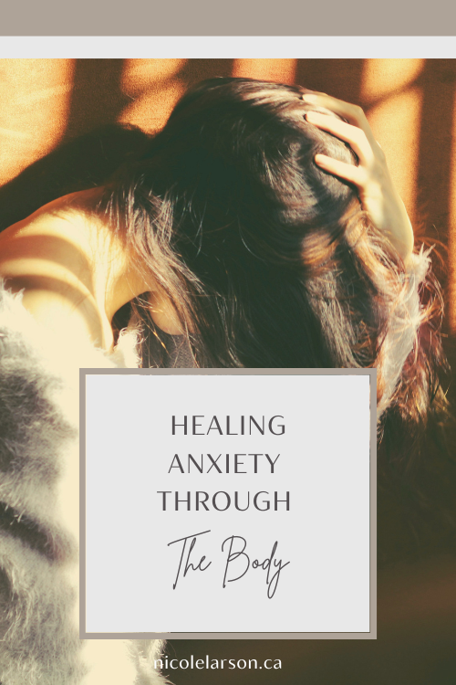 Healing Anxiety Through the Body